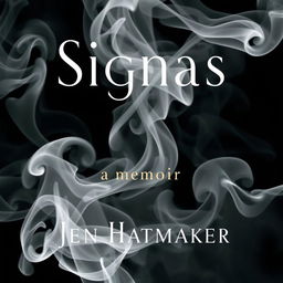 A striking book cover for "Signals: A Memoir" by Jen Hatmaker, featuring a dramatic interplay of smoke as a central design element