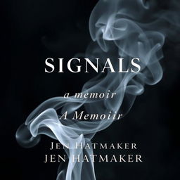 A visually striking book cover for "Signals: A Memoir" by Jen Hatmaker, prominently featuring an artistic representation of smoke