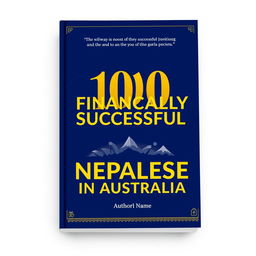 A striking book cover design for '100 Most Financially Successful Nepalese in Australia'