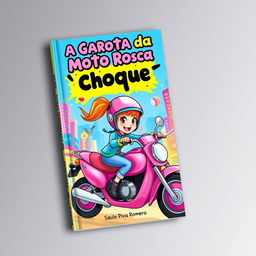 A colorful and dynamic book cover for 'A Garota da Moto Rosa – Choque' by Saulo Piva Romero, designed for a children's and young adult audience