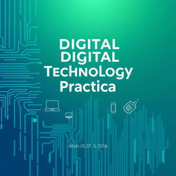 A professional and modern cover page design for a 'Digital Technology Practica' work