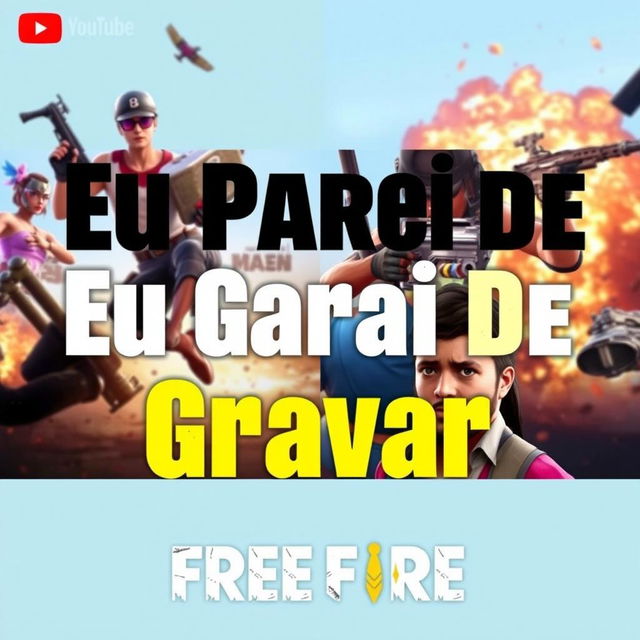 A vibrant and eye-catching YouTube thumbnail that features bold text overlay saying 'Eu Parei de Gravar Free Fire' in large, striking font