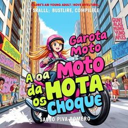 A vibrant and captivating book cover for a children's and young adult novel titled 'A Garota da Moto Rosa Choque' by Saulo Piva Romero