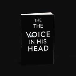 A book cover featuring the title 'The Voice in His Head' prominently displayed