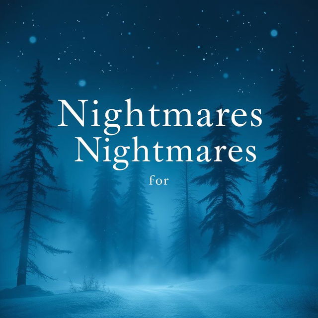 An atmospheric book cover design titled 'Nightmares for Melinoë', featuring deep blue and light blue shades that capture the essence of winter and darkness