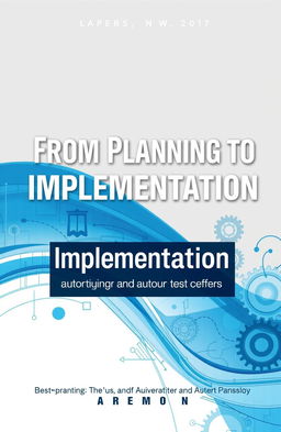 A visually striking book cover for a book titled "From Planning to Implementation"