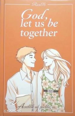A book cover titled 'God, let us be together' featuring two characters, one male and one female, both depicted in a beautiful and harmonious relationship