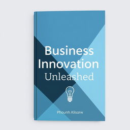 A professional and modern book cover for a business and innovation-themed book