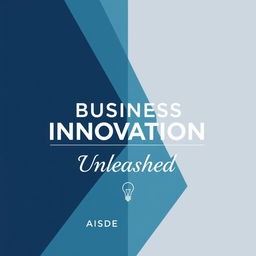 A professional and modern book cover for a business and innovation-themed book