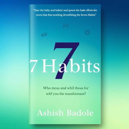 A visually impactful book cover featuring the title '7 Habits' in bold, clear typography at the center