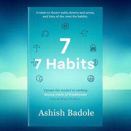 A visually impactful book cover featuring the title '7 Habits' in bold, clear typography at the center