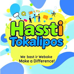 A vibrant and engaging poster for a student council named Hasti Tokalipoos
