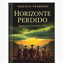 An intriguing book cover for 'Horizonte Perdido', focused on the Portuguese Colonial War