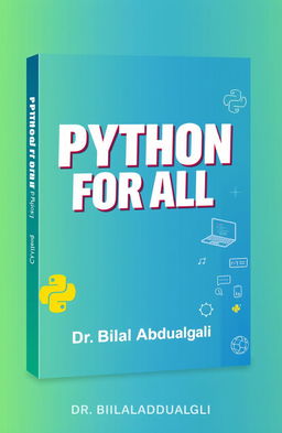 A vibrant and modern book cover design for 'Python for All' by Dr