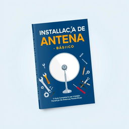 A book cover design for an e-book titled 'Instalação de Antena - Básico'