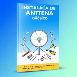 A book cover design for an e-book titled 'Instalação de Antena - Básico'