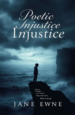 A hauntingly beautiful book cover for a fictional novel titled "Poetic Injustice"