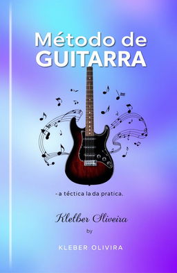 A sleek, modern e-book cover design for 'Método de Guitarra - A técnica na prática' by Kleber Oliveira