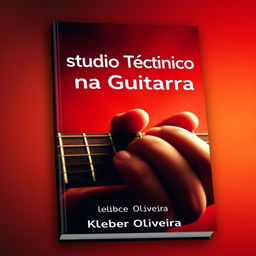 A contemporary and visually striking e-book cover design for 'Estudo Técnico na Guitarra' by Kleber Oliveira