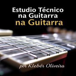 A sleek and modern e-book cover design for 'Estudo Técnico na Guitarra' by Kleber Oliveira
