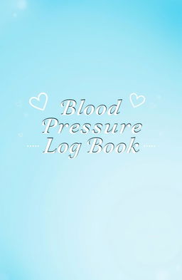 A beautifully designed blood pressure log book cover featuring a calming blue and white color scheme, with a soft gradient background