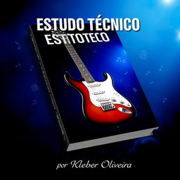 A captivating e-book cover for 'ESTUDO TÉCNICO' by Kleber Oliveira, featuring a prominent image of an electric guitar placed diagonally across the design