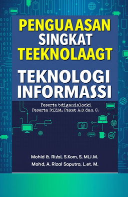 A book cover design featuring the title "PENGUASAAN SINGKAT TEKNOLOGI INFORMASI" prominently displayed at the top