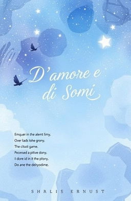 A beautifully arranged collection of ten modern love poems titled 'D'amore e di Sogni'