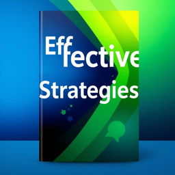 An engaging book cover for the title "Effective Strategies", showcasing an abstract design that symbolizes strategic thinking and problem-solving