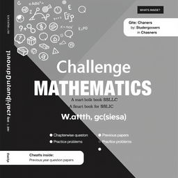 A black and white cover design for a question paper book titled "Challenge MATHEMATICS A Smart book for SSLC"