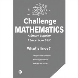 A black and white cover design for a question paper book titled "Challenge MATHEMATICS A Smart book for SSLC"