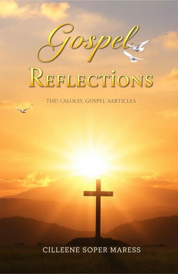 A visually striking book cover for a collection of gospel articles, featuring a radiant sunrise over a serene landscape