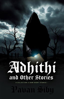 A collection of dark short stories titled 'Adhithi and Other Stories' by Pavan Siby, featuring eerie and unsettling themes