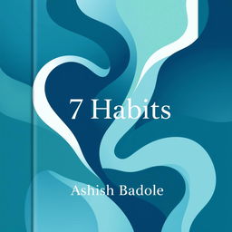 An abstract book cover featuring flowing organic shapes in calming tones of blue, green, and white, beautifully intertwining to symbolize balance and self-discovery