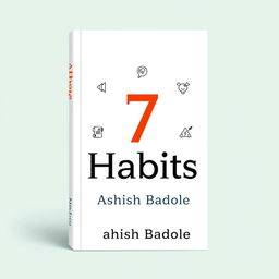 A clean, modern book cover featuring seven small icons, each uniquely representing a habit, arranged harmoniously around the bold title '7 Habits