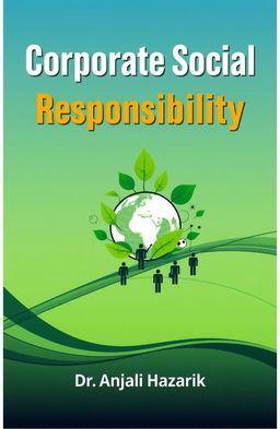 A modern, professional book cover for "Corporate Social Responsibility" by Dr
