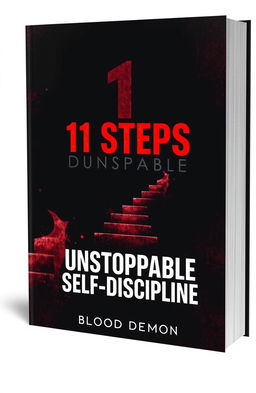 A motivational book cover for '11 Steps to Unstoppable Self-Discipline' by Blood Demon