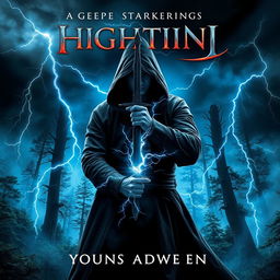 A captivating book cover design for a Young Adult fantasy novel featuring a hooded male figure brandishing a sword, his presence crackling with lightning powers