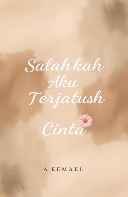 A minimalist book cover design for 'Salahkah Aku Terjatuh Cinta' by AEEMAMEL
