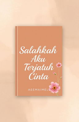 A minimalist book cover design for 'Salahkah Aku Terjatuh Cinta' by AEEMAMEL