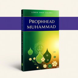 A modern and unique book cover design for 'Prophet Muhammad: A Historical Evaluation of His Contributions to Peace, Ethics, and Society'