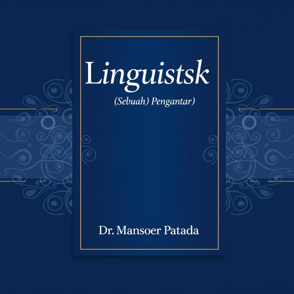 A visually appealing book cover design for 'Linguistik (Sebuah Pengantar)' by Dr