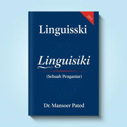 A visually appealing book cover design for 'Linguistik (Sebuah Pengantar)' by Dr