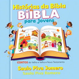 A vibrant and engaging book cover for 'Histórias da Bíblia para Jovens: CONTOS do Velho e Novo Testamento' by Saulo Piva Romero, designed for a children's and young adult audience