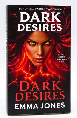 A stunning book cover for 'Dark Desires' by Emma Jones, featuring a powerful figure with glowing, intense eyes and flowing dark hair infused with fiery red and orange hues