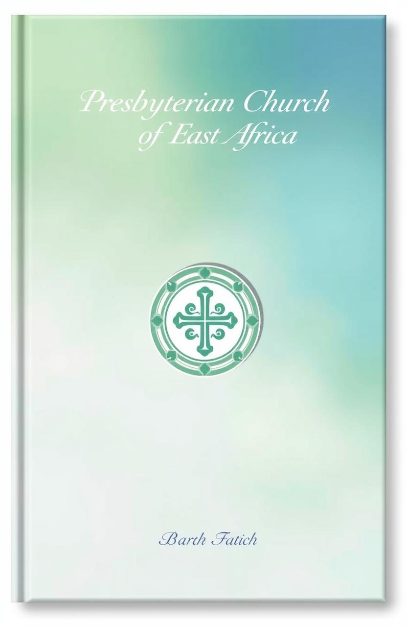 A beautifully designed book cover featuring an elegant depiction of the Presbyterian Church of East Africa logo prominently displayed at the center