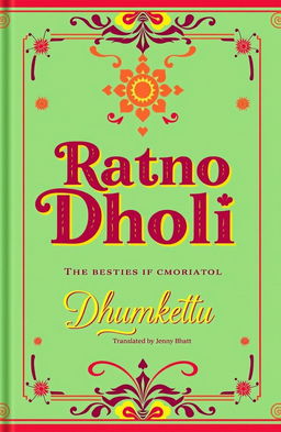 A beautifully designed book cover for 'Ratno Dholi, The best stories of Dhumketu, Translated by Jenny Bhatt'