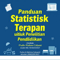 A professional cover design for a module titled 'Panduan Statistik Terapan untuk Penelitian Pendidikan' by Purbo Rahma Cahyanti, student NIM B2B023027