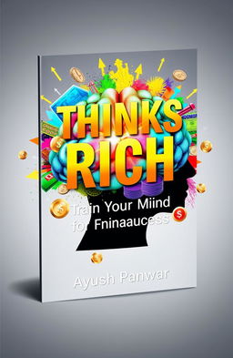 An artistic book cover design for 'Thinks Rich'