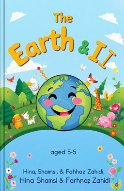 A beautifully illustrated book cover titled 'The Earth & I' intended for children aged 5-8